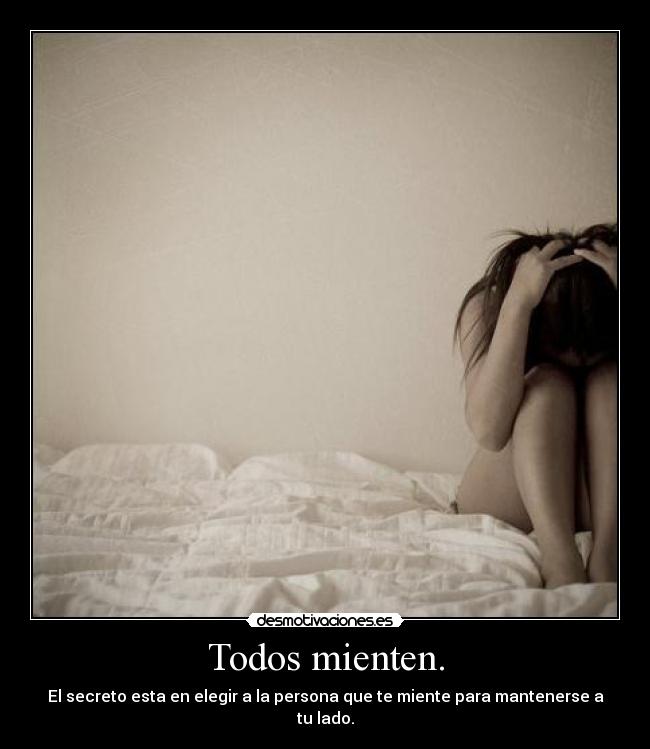 carteles everybody lies todos mienten filosofia doctorhouse lonelygirl87 waiting07girls desmotivaciones