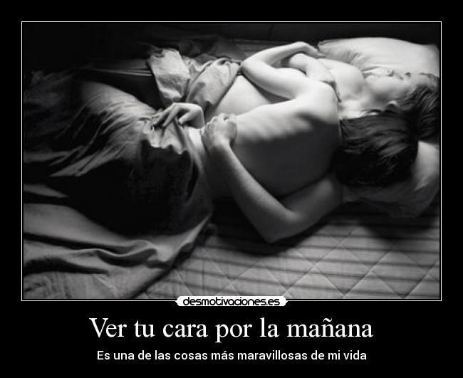 Ver tu cara por la mañana -