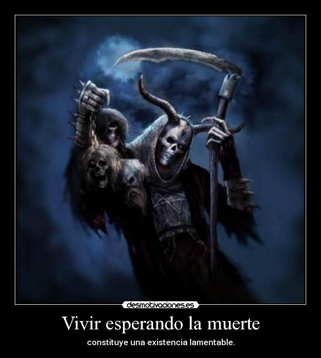 Vivir esperando la muerte - 