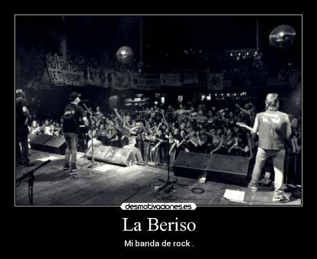 La Beriso - Mi banda de rock .