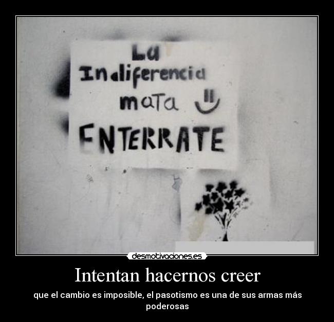 Intentan hacernos creer - 