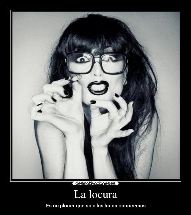 La locura - 