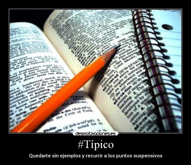 #Típico - Quedarte sin ejemplos y recurrir a los puntos suspensivos