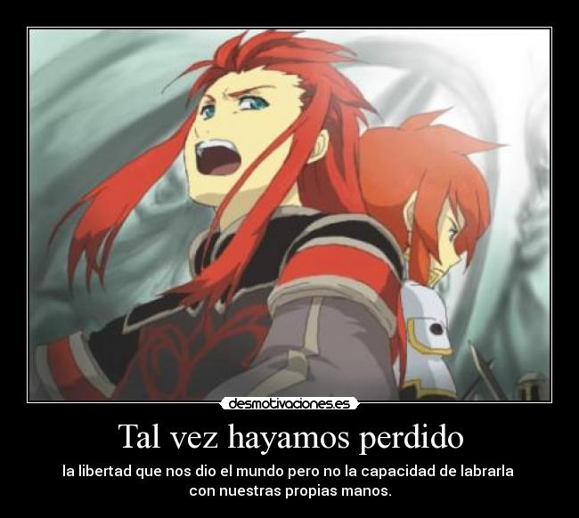 carteles por fin sale cartel mediodecente tales the abyss talesof luke fon fabre asch harukaze desmotivaciones