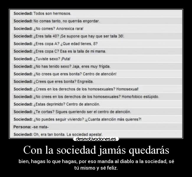 Con la sociedad jamás quedarás -