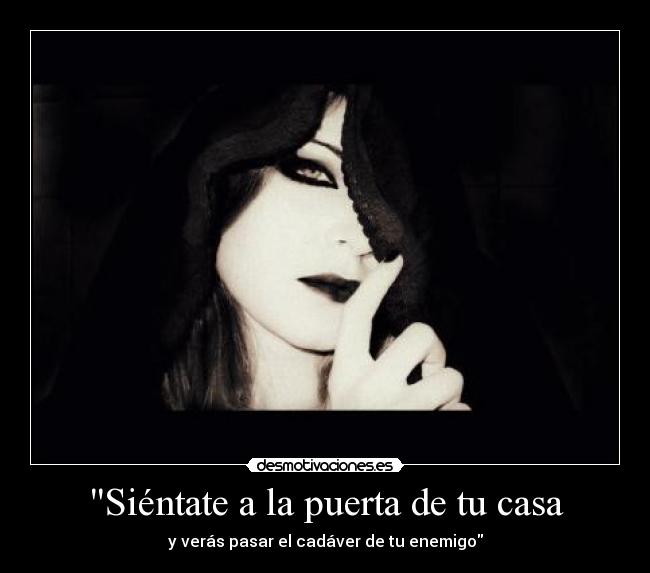 Siéntate a la puerta de tu casa -