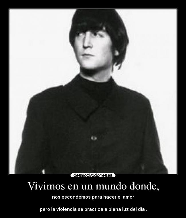 Vivimos en un mundo donde, -