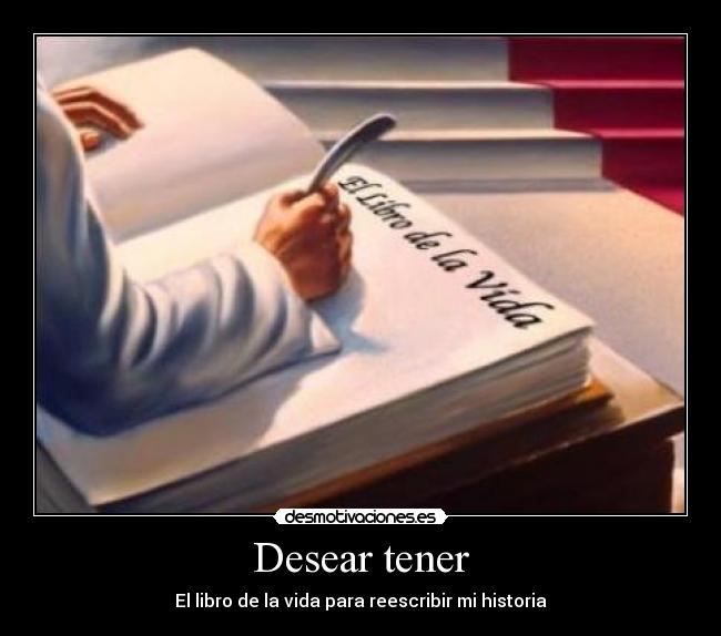 Desear tener - El libro de la vida para reescribir mi historia