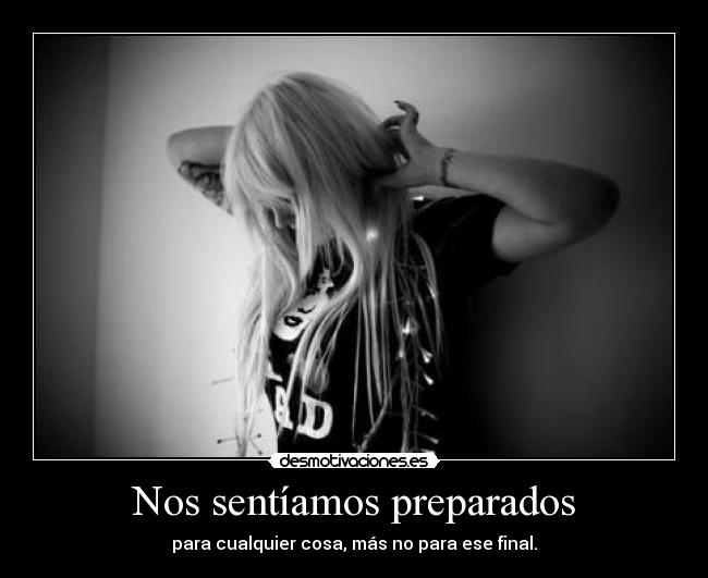 Nos sentíamos preparados -