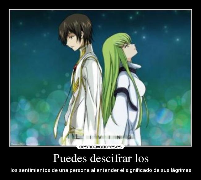 Puedes descifrar los - los sentimientos de una persona al entender el significado de sus lágrimas