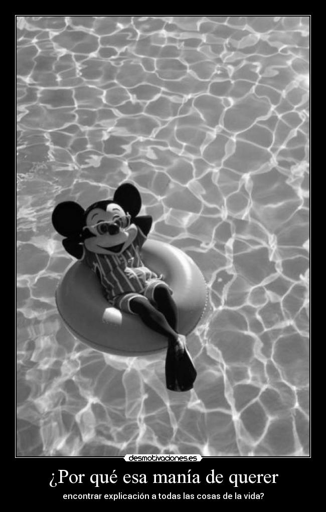 ¿Por qué esa manía de querer -