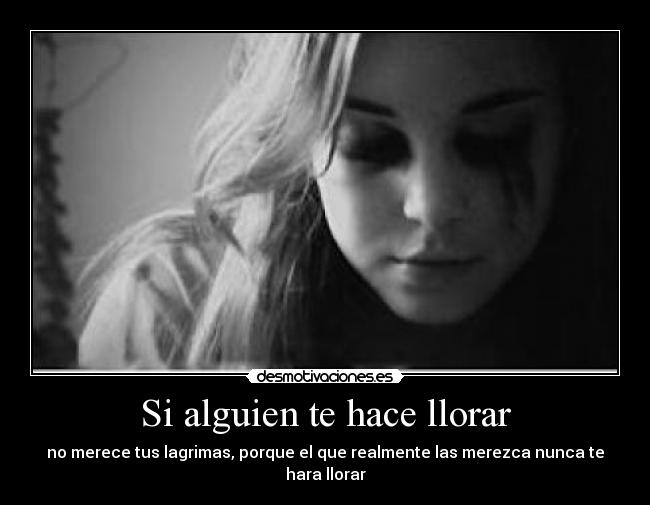 Si alguien te hace llorar - 