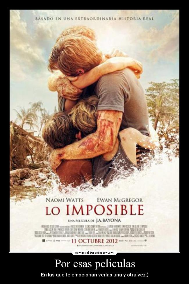 Por esas peliculas - En las que te emocionan verlas una y otra vez:)