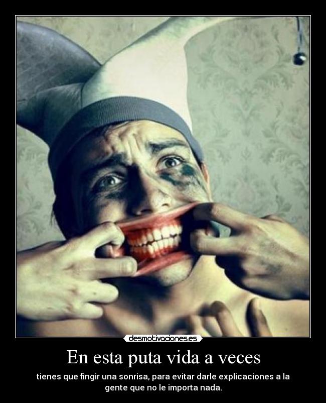 En esta puta vida a veces -