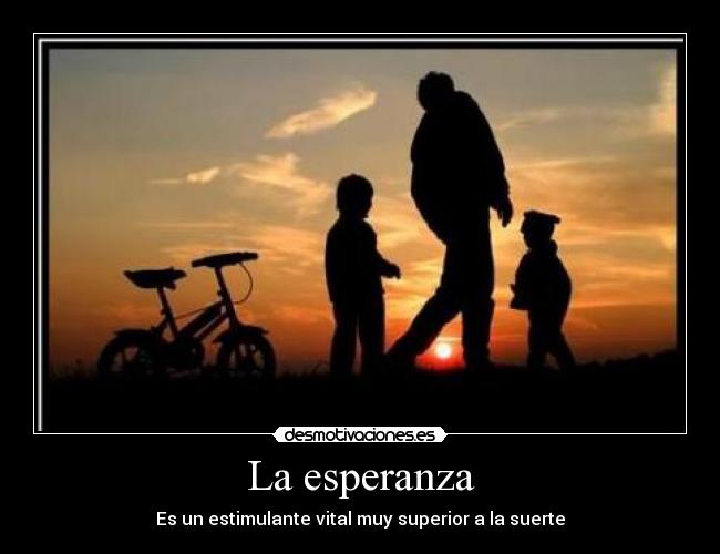 carteles esperanza dicho esta hay esperanza hay vida desmotivaciones