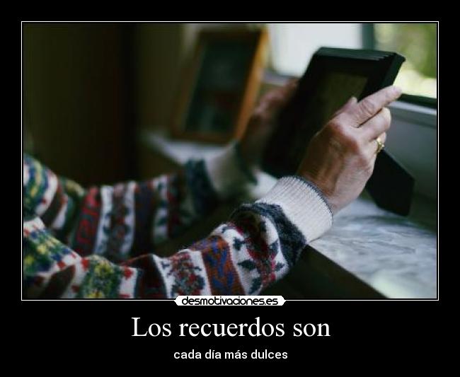 Los recuerdos son - 