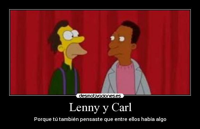 Lenny y Carl -