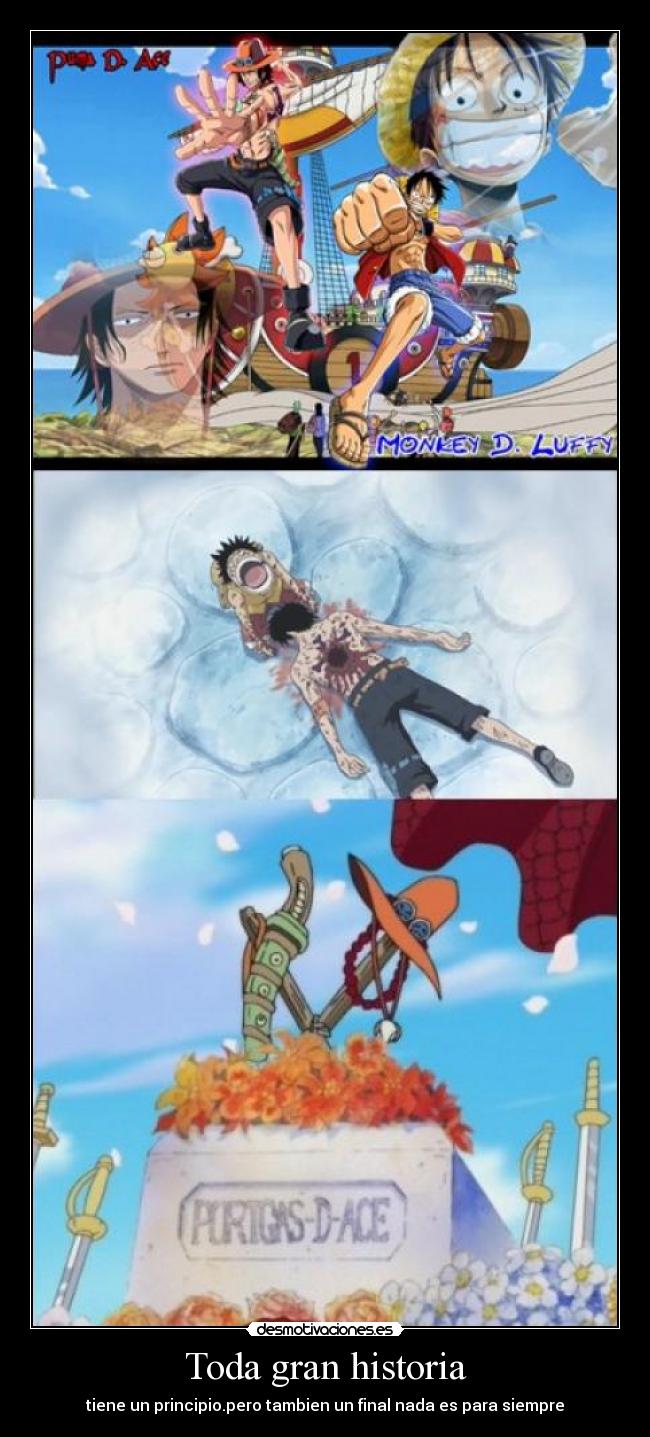 Toda gran historia - tiene un principio.pero tambien un final nada es para siempre