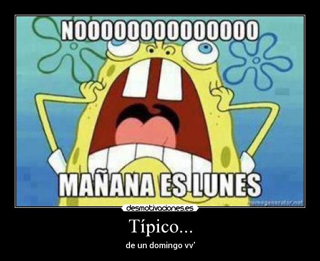 Típico... -