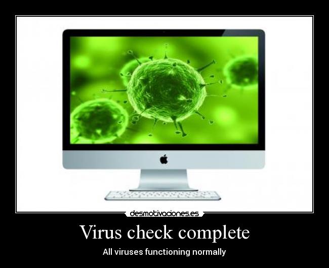 Virus check complete -