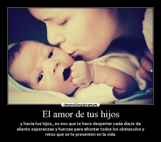 El amor de tus hijos - 