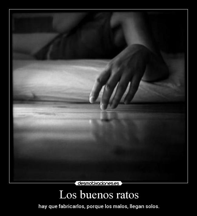 Los buenos ratos -