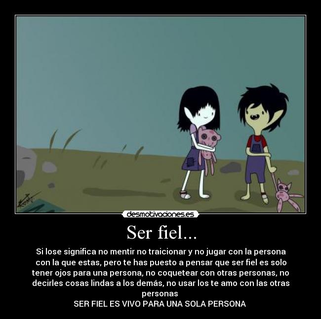 Ser fiel... - 