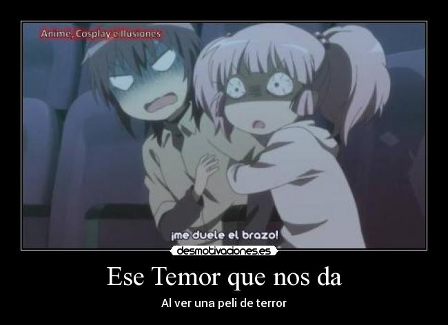 Ese Temor que nos da -