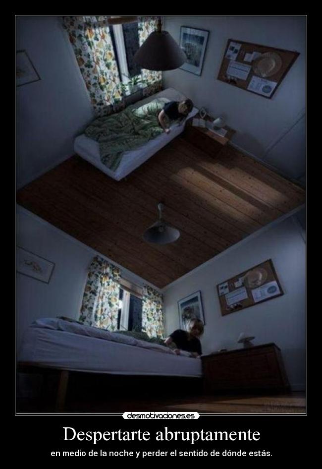 Despertarte abruptamente - 