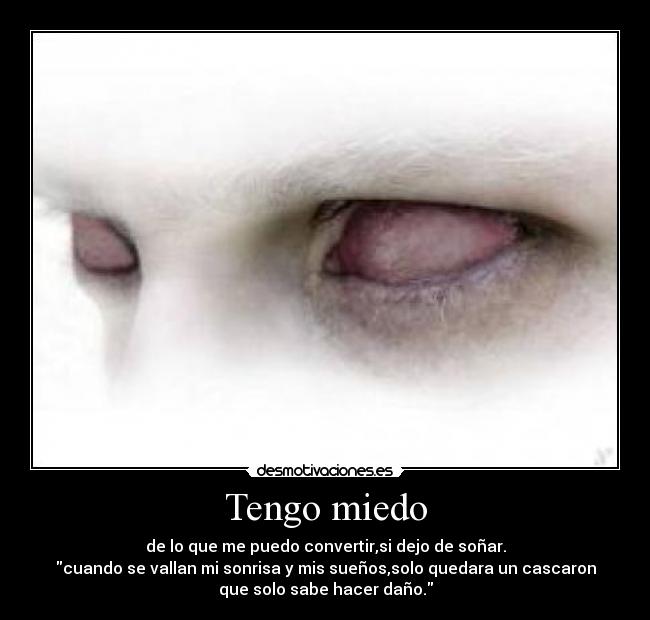 Tengo miedo -