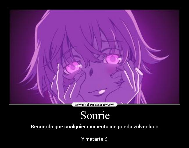 carteles gasai yuno mirai nikki anime sonreir matar gore desmotivaciones