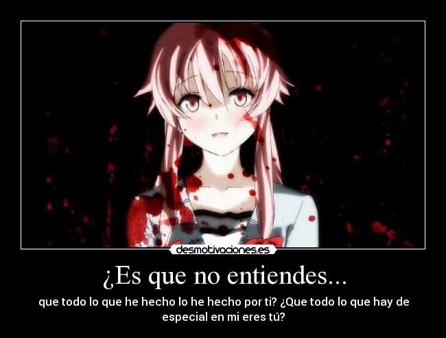 ¿Es que no entiendes... -