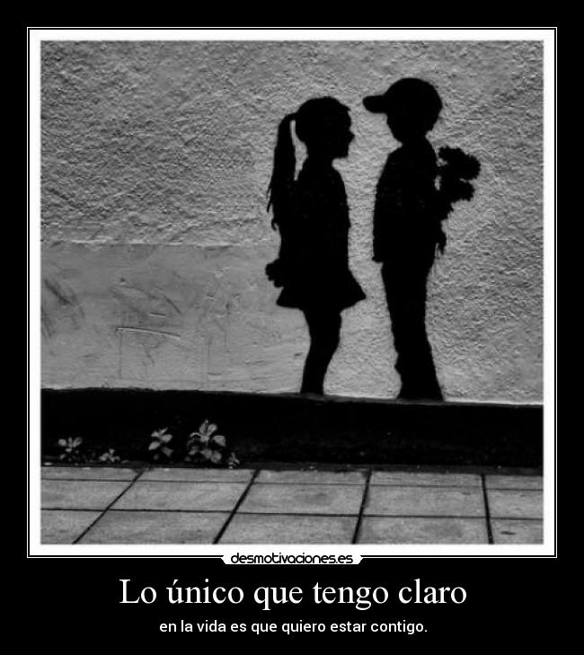 Lo único que tengo claro - 