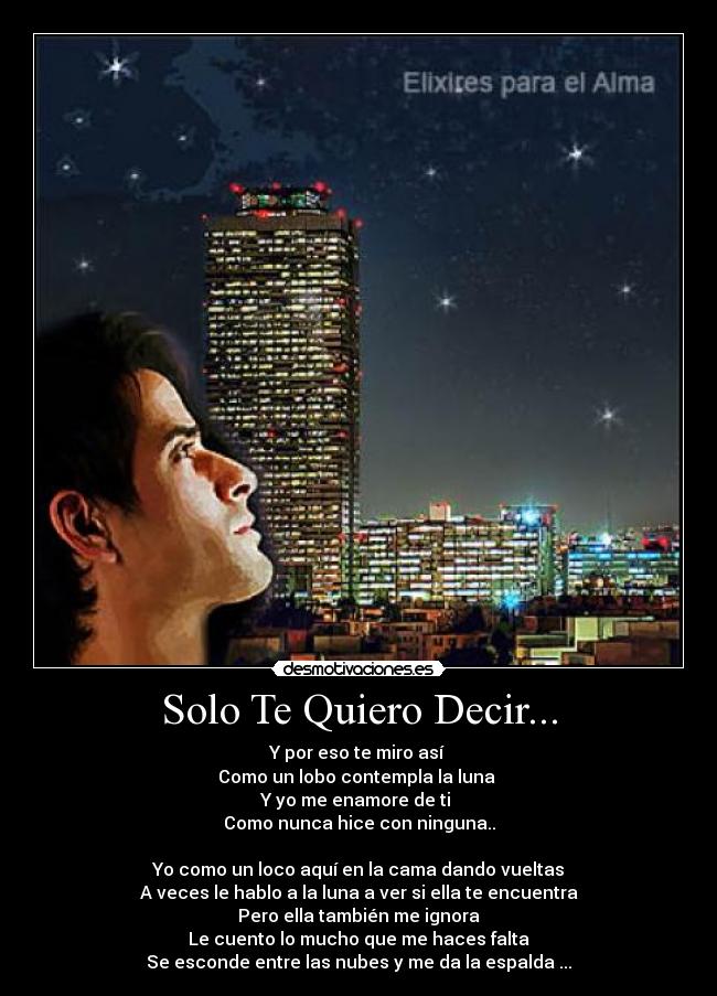 carteles por eso miro asi como lobo contempla luna enamore como nunca hice con ning desmotivaciones