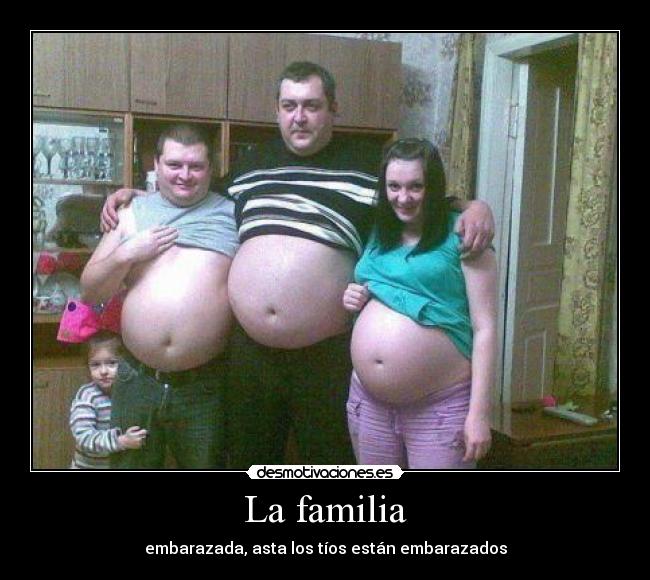 La familia - embarazada, asta los tíos están embarazados