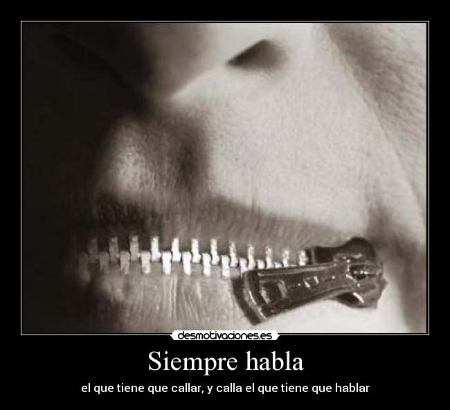 Siempre habla -