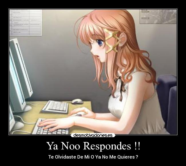 Ya Noo Respondes !! - 