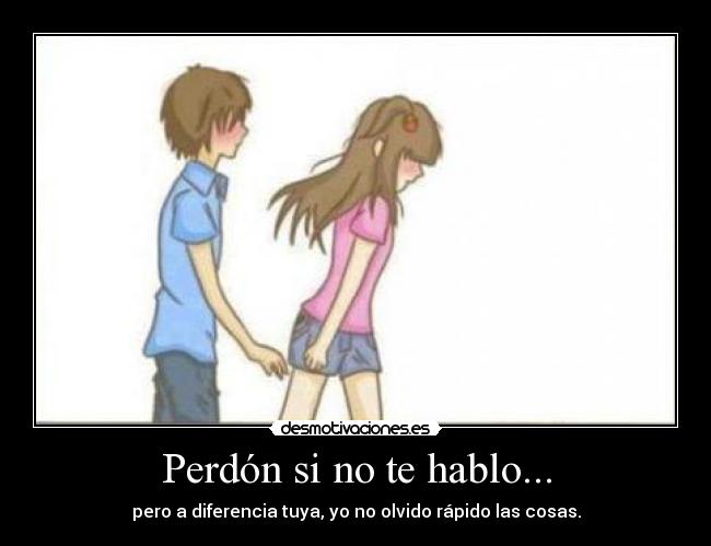 carteles olvidar hablar diferencia cosas perdon desmotivaciones