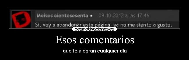 Esos comentarios - que te alegran cualquier día