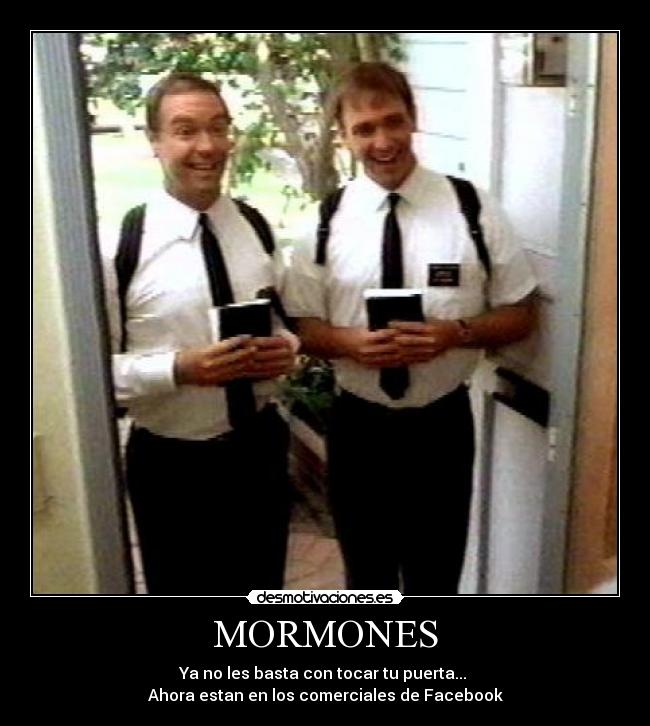 MORMONES - Ya no les basta con tocar tu puerta... 
Ahora estan en los comerciales de Facebook