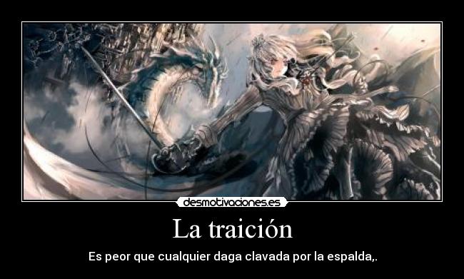La traición - Es peor que cualquier daga clavada por la espalda,.