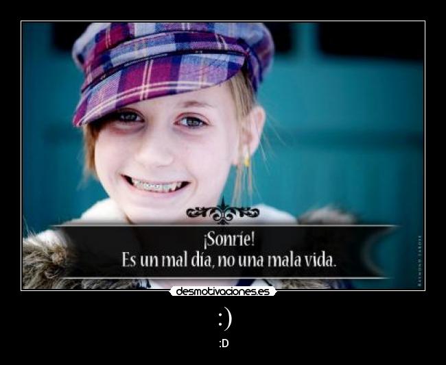 :) - :D
