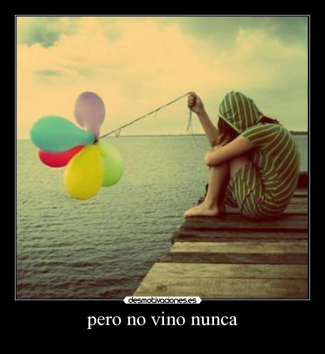 pero no vino nunca - 