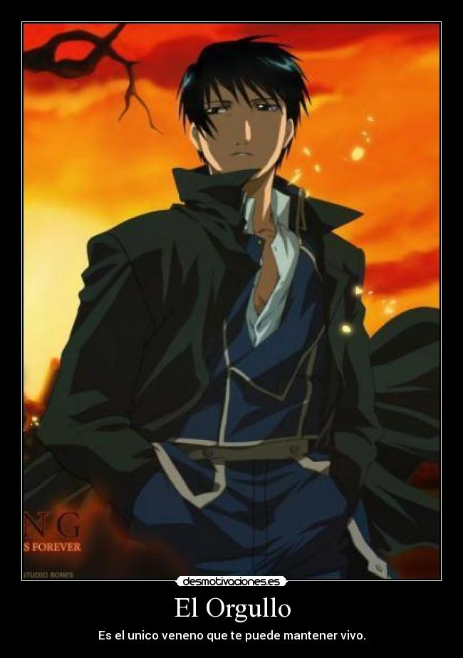 El Orgullo - Es el unico veneno que te puede mantener vivo.