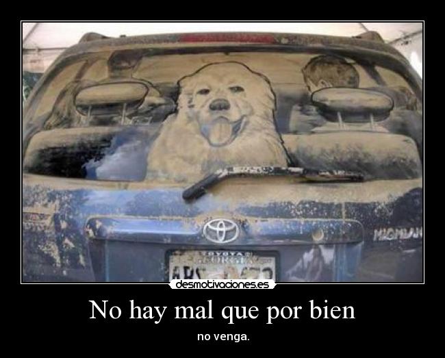 No hay mal que por bien - 