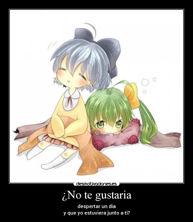 ¿No te gustaria - 