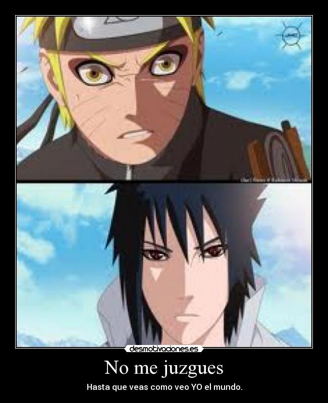 No me juzgues - Hasta que veas como veo YO el mundo.
