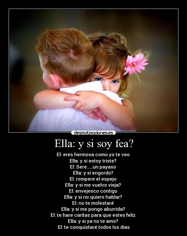 Ella: y si soy fea? - 