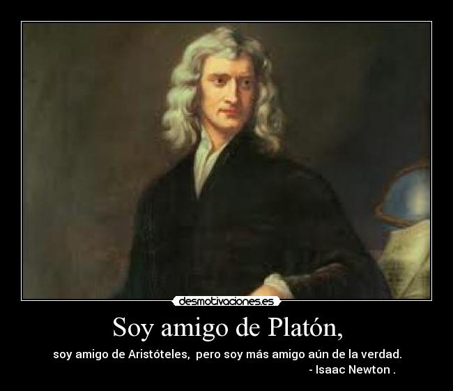 Soy amigo de Platón, - 