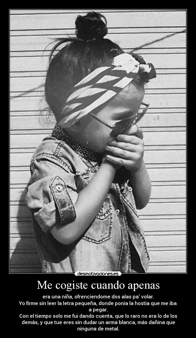 Me cogiste cuando apenas - 